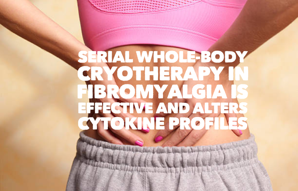 Serial whole-body cryotherapy in fibromyalgia is effective and alters cytokine profiles