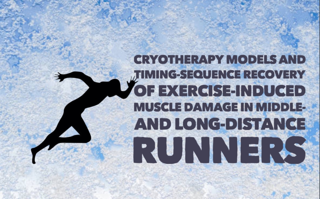 Cryotherapy Models and Timing-Sequence Recovery of Exercise-Induced Muscle Damage in Middle- and Long-Distance Runners